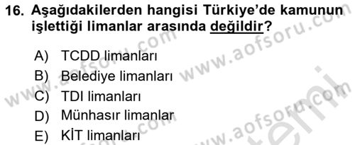 Liman Ve Terminal Yönetimi Dersi 2023 - 2024 Yılı Yaz Okulu Sınav Soruları 16. Soru