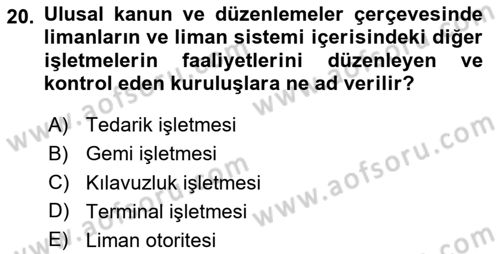 Liman Ve Terminal Yönetimi Dersi 2023 - 2024 Yılı Yaz Okulu Sınav Soruları 20. Soru
