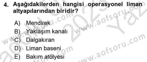 Liman Ve Terminal Yönetimi Dersi 2023 - 2024 Yılı Yaz Okulu Sınav Soruları 4. Soru