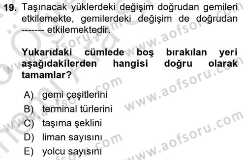 Liman Ve Terminal Yönetimi Dersi 2024 - 2025 Yılı (Vize) Ara Sınav Soruları 19. Soru