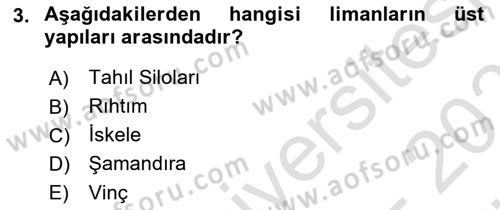 Liman Ve Terminal Yönetimi Dersi 2024 - 2025 Yılı (Vize) Ara Sınav Soruları 3. Soru
