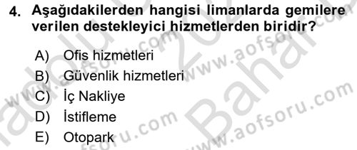 Liman Ve Terminal Yönetimi Dersi 2024 - 2025 Yılı (Vize) Ara Sınav Soruları 4. Soru