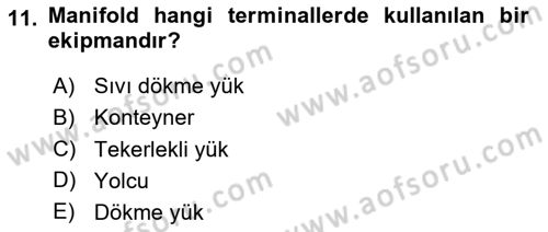 Liman Ve Terminal Yönetimi Dersi 2024 - 2025 Yılı (Final) Dönem Sonu Sınav Soruları 11. Soru