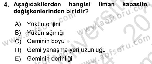 Liman Ve Terminal Yönetimi Dersi 2024 - 2025 Yılı (Final) Dönem Sonu Sınav Soruları 4. Soru