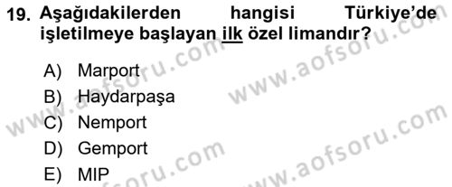 Liman Ve Terminal Yönetimi Dersi 2024 - 2025 Yılı Yaz Okulu Sınav Soruları 19. Soru