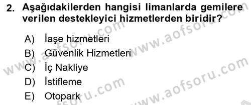 Liman Ve Terminal Yönetimi Dersi 2024 - 2025 Yılı Yaz Okulu Sınav Soruları 2. Soru