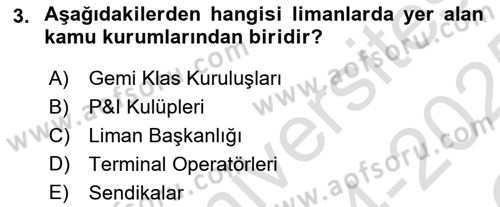 Liman Ve Terminal Yönetimi Dersi 2024 - 2025 Yılı Yaz Okulu Sınav Soruları 3. Soru