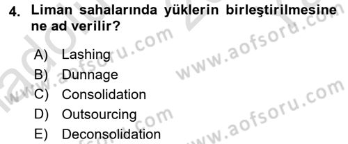 Liman Ve Terminal Yönetimi Dersi 2024 - 2025 Yılı Yaz Okulu Sınav Soruları 4. Soru