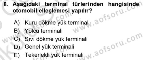 Liman Ve Terminal Yönetimi Dersi 2024 - 2025 Yılı Yaz Okulu Sınav Soruları 8. Soru