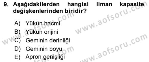 Liman Ve Terminal Yönetimi Dersi 2024 - 2025 Yılı Yaz Okulu Sınav Soruları 9. Soru