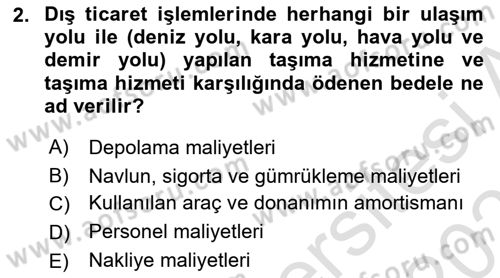 Lojistik Maliyetleri Ve Raporlama Dersi 2020 - 2021 Yılı Yaz Okulu Sınav Soruları 2. Soru