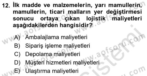 Lojistik Maliyetleri Ve Raporlama Dersi Ara Sınavı Deneme Sınav Soruları 12. Soru