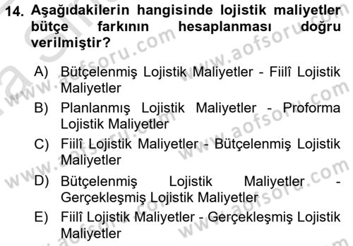 Lojistik Maliyetleri Ve Raporlama Dersi Ara Sınavı Deneme Sınav Soruları 14. Soru