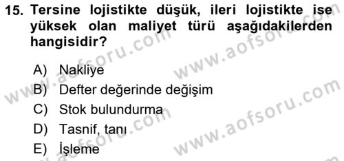 Lojistik Maliyetleri Ve Raporlama Dersi 2021 - 2022 Yılı (Final) Dönem Sonu Sınav Soruları 15. Soru