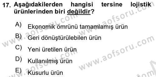 Lojistik Maliyetleri Ve Raporlama Dersi 2021 - 2022 Yılı (Final) Dönem Sonu Sınav Soruları 17. Soru