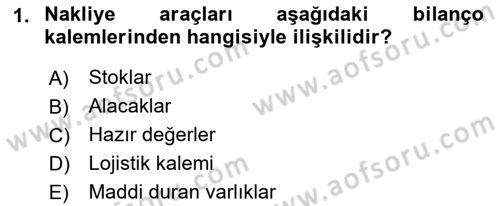 Lojistik Maliyetleri Ve Raporlama Dersi 2021 - 2022 Yılı Yaz Okulu Sınav Soruları 1. Soru