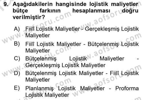 Lojistik Maliyetleri Ve Raporlama Dersi 2021 - 2022 Yılı Yaz Okulu Sınav Soruları 9. Soru