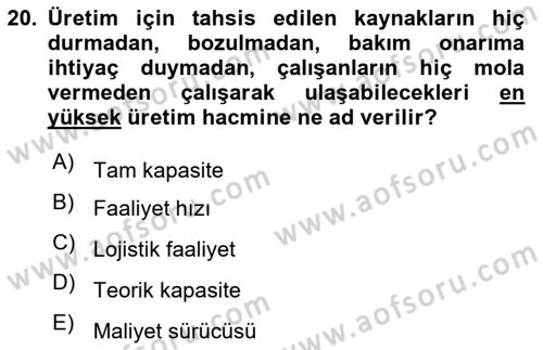 Lojistik Maliyetleri Ve Raporlama Dersi 2022 - 2023 Yılı (Final) Dönem Sonu Sınavı 20. Soru