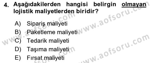 Lojistik Maliyetleri Ve Raporlama Dersi 2022 - 2023 Yılı (Final) Dönem Sonu Sınavı 4. Soru