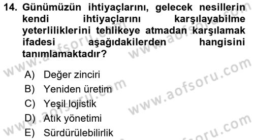 Lojistik Maliyetleri Ve Raporlama Dersi 2022 - 2023 Yılı Yaz Okulu Sınav Soruları 14. Soru