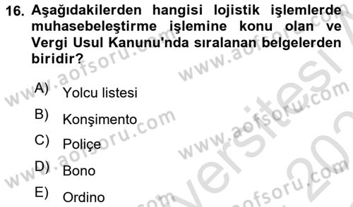 Lojistik Maliyetleri Ve Raporlama Dersi 2022 - 2023 Yılı Yaz Okulu Sınav Soruları 16. Soru