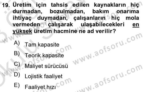Lojistik Maliyetleri Ve Raporlama Dersi 2022 - 2023 Yılı Yaz Okulu Sınav Soruları 19. Soru