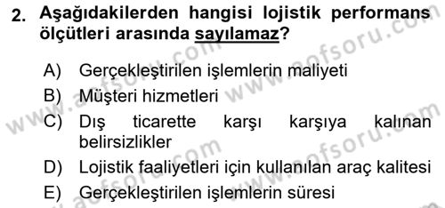 Lojistik Maliyetleri Ve Raporlama Dersi 2022 - 2023 Yılı Yaz Okulu Sınav Soruları 2. Soru