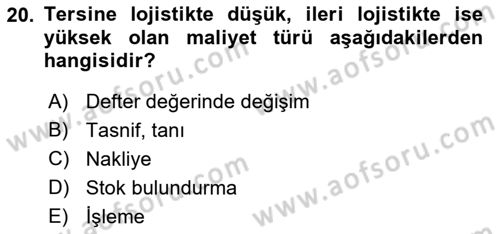 Lojistik Maliyetleri Ve Raporlama Dersi 2022 - 2023 Yılı Yaz Okulu Sınav Soruları 20. Soru