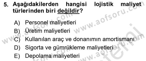 Lojistik Maliyetleri Ve Raporlama Dersi 2022 - 2023 Yılı Yaz Okulu Sınav Soruları 5. Soru