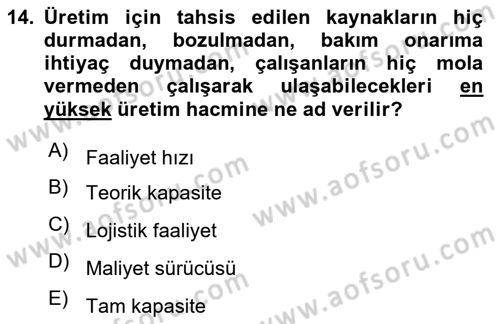 Lojistik Maliyetleri Ve Raporlama Dersi 2023 - 2024 Yılı (Final) Dönem Sonu Sınav Soruları 14. Soru