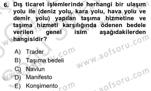 Lojistik Maliyetleri Ve Raporlama Dersi 2024 - 2025 Yılı (Final) Dönem Sonu Sınav Soruları 6. Soru