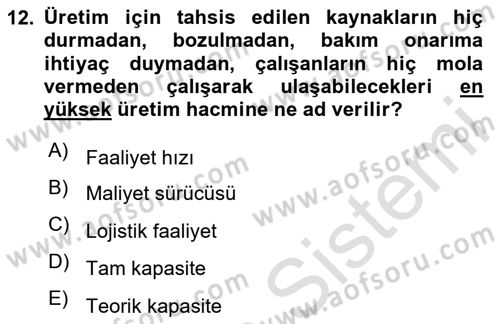 Lojistik Maliyetleri Ve Raporlama Dersi 2024 - 2025 Yılı Yaz Okulu Sınav Soruları 12. Soru