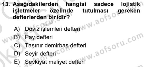 Lojistik Maliyetleri Ve Raporlama Dersi 2024 - 2025 Yılı Yaz Okulu Sınav Soruları 13. Soru