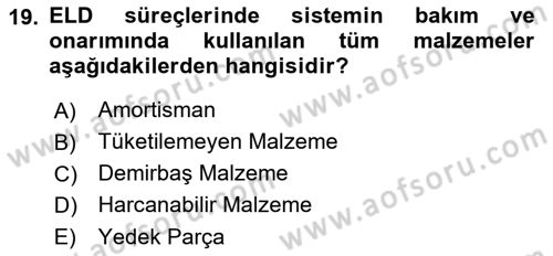 Entegre Lojistik Destek Dersi 2018 - 2019 Yılı (Vize) Ara Sınav Soruları 19. Soru