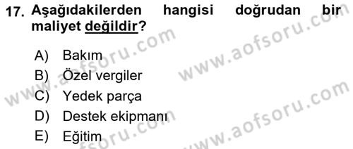 Entegre Lojistik Destek Dersi 2020 - 2021 Yılı Yaz Okulu Sınav Soruları 17. Soru