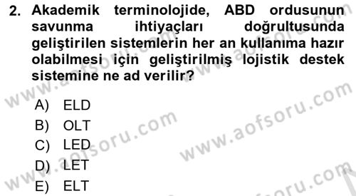 Entegre Lojistik Destek Dersi 2021 - 2022 Yılı (Vize) Ara Sınav Soruları 2. Soru