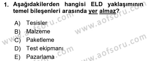 Entegre Lojistik Destek Dersi 2021 - 2022 Yılı (Final) Dönem Sonu Sınav Soruları 1. Soru