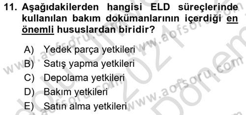 Entegre Lojistik Destek Dersi 2021 - 2022 Yılı (Final) Dönem Sonu Sınav Soruları 11. Soru