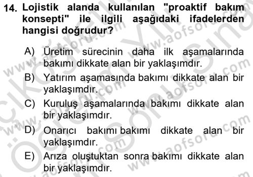 Entegre Lojistik Destek Dersi 2021 - 2022 Yılı (Final) Dönem Sonu Sınav Soruları 14. Soru