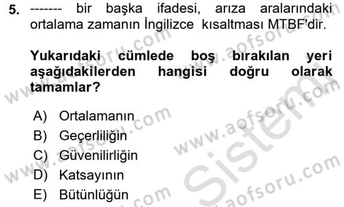 Entegre Lojistik Destek Dersi 2021 - 2022 Yılı (Final) Dönem Sonu Sınav Soruları 5. Soru