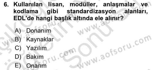 Entegre Lojistik Destek Dersi 2021 - 2022 Yılı (Final) Dönem Sonu Sınav Soruları 6. Soru