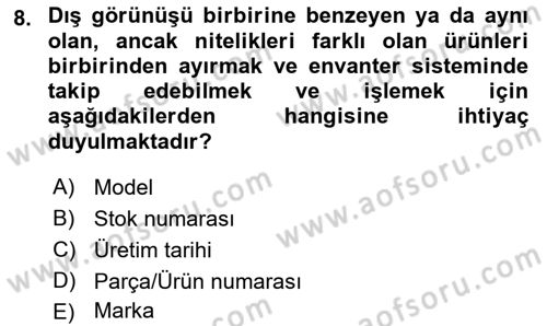Entegre Lojistik Destek Dersi 2021 - 2022 Yılı (Final) Dönem Sonu Sınav Soruları 8. Soru