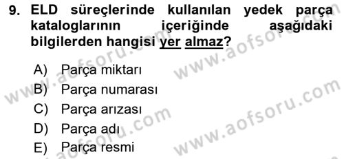 Entegre Lojistik Destek Dersi 2021 - 2022 Yılı (Final) Dönem Sonu Sınav Soruları 9. Soru