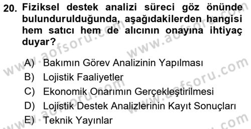 Entegre Lojistik Destek Dersi 2021 - 2022 Yılı Yaz Okulu Sınav Soruları 20. Soru