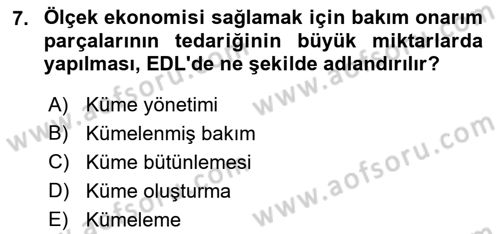 Entegre Lojistik Destek Dersi 2021 - 2022 Yılı Yaz Okulu Sınav Soruları 7. Soru