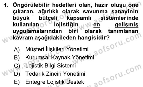 Entegre Lojistik Destek Dersi 2023 - 2024 Yılı (Vize) Ara Sınav Soruları 1. Soru