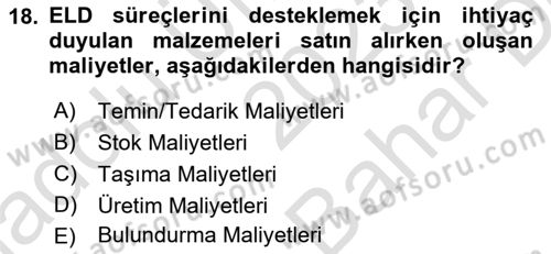 Entegre Lojistik Destek Dersi 2023 - 2024 Yılı (Vize) Ara Sınav Soruları 18. Soru