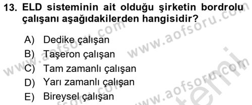 Entegre Lojistik Destek Dersi 2023 - 2024 Yılı (Final) Dönem Sonu Sınav Soruları 13. Soru
