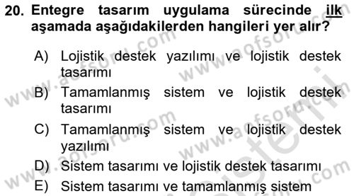 Entegre Lojistik Destek Dersi 2023 - 2024 Yılı (Final) Dönem Sonu Sınav Soruları 20. Soru