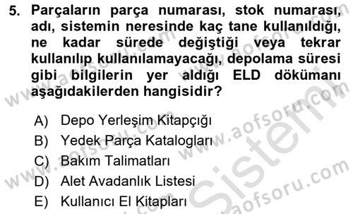 Entegre Lojistik Destek Dersi 2023 - 2024 Yılı (Final) Dönem Sonu Sınav Soruları 5. Soru